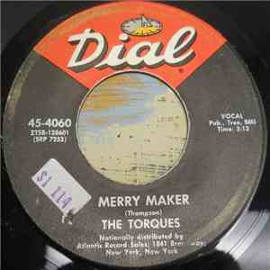 The Torques - Merry Maker / You Make Me Feel So Good
