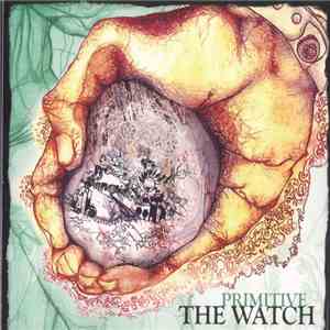 The Watch - Primitive