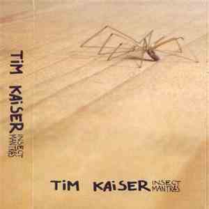 Tim Kaiser - Insect Mantras