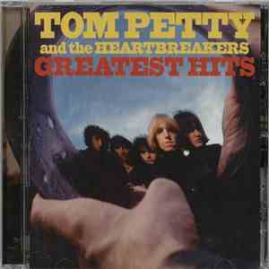 Tom Petty And The Heartbreakers - Greatest Hits