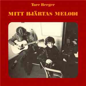Tore Berger - Mitt Hjärtas Melodi