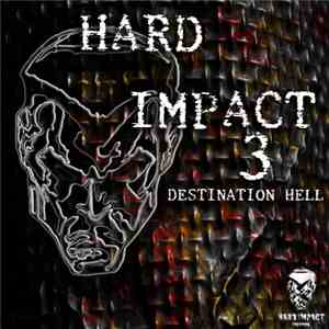 Various - Hard Impact Vol.3 (Destination Hell)
