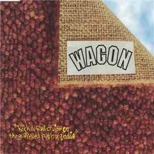 Wagon  - Rock'N'Roll Cruise On The Gravelled Path Of Indie
