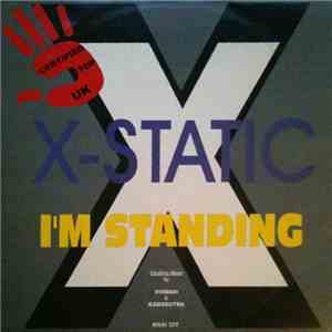 X-Static - I'm Standing