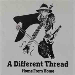 A Different Thread - Home From Home