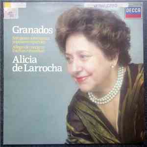 Alicia De Larrocha, Granados - Seis Piezas Sobre Cantos Populares Españoles, Etc.