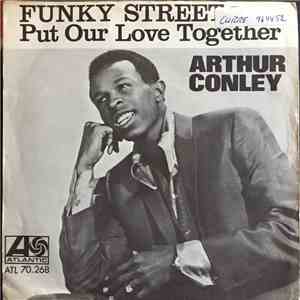 Arthur Conley - Funky Street / Put Our Love Together