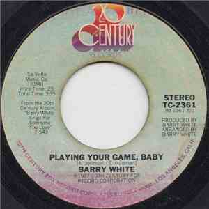 Barry White - Playing Your Game, Baby