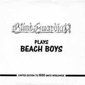 Blind Guardian - Blind Guardian Plays Beach Boys