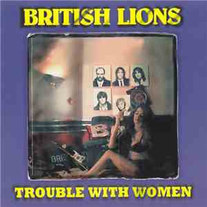 British Lions - Trouble With Women