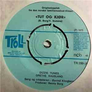 Dizzie Tunes, Grethe Kausland - Tut Og Kjør / En Bitteliten Funklende Stjerne