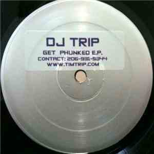DJ Trip  - Get Phunked E.P.