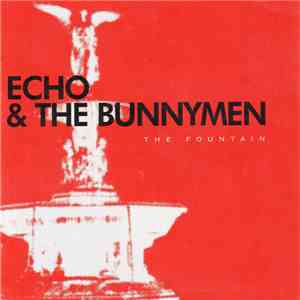 Echo & The Bunnymen - The Fountain