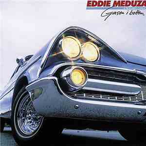 Eddie Meduza - Gasen I Botten