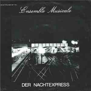 Ensemble Musicale - Der Nachtexpress
