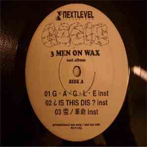Gagle - 3 Men On Wax