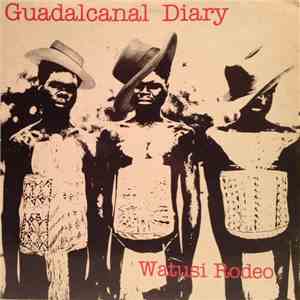 Guadalcanal Diary - Watusi Rodeo
