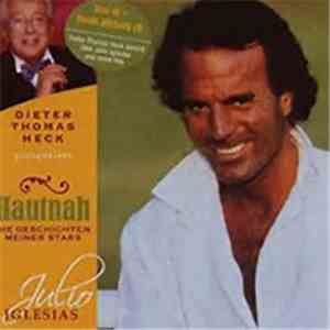 Julio Iglesias - Dieter Thomas Heck Präsentiert Hautnah - Die Geschichten Meiner Stars