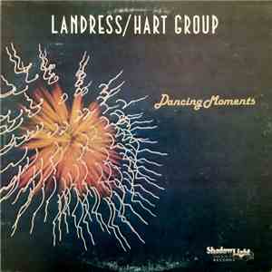 Landress / Hart Group - Dancing Moments