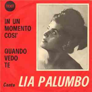 Lia Palumbo - In Un Momento Così / Quando Vedo Te