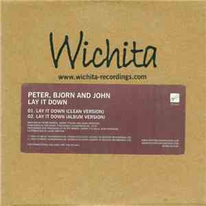 Peter, Bjorn And John - Lay It Down