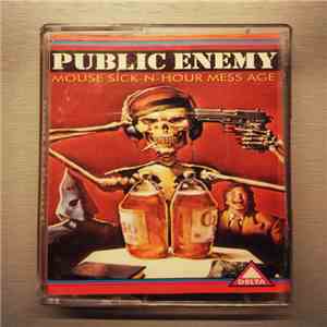 Public Enemy - Mouse Sick-N-Hour Mess Age