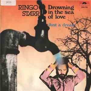 Ringo Starr - Drowning In The Sea Of Love / Just A Dream