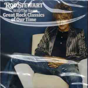 Rod Stewart - Still The Same... Great Rock Classics Of Our Time