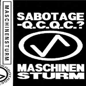 Sabotage Q.C.Q.C.? - Maschinensturm