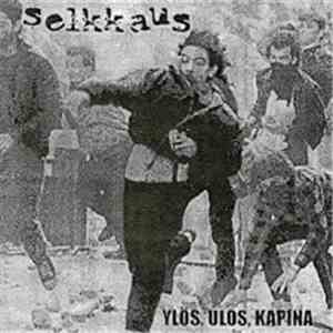 Selkkaus - Ylös, Ulos, Kapina
