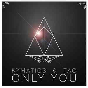 TAO , Kymatics - Only You