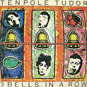 Tenpole Tudor - 3 Bells In A Row