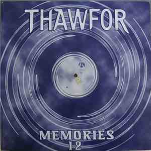 Thawfor - Memories / Savor The Moment