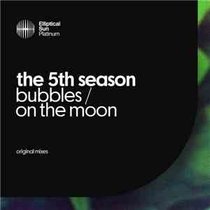 The 5th Season - Bubbles / On The Moon