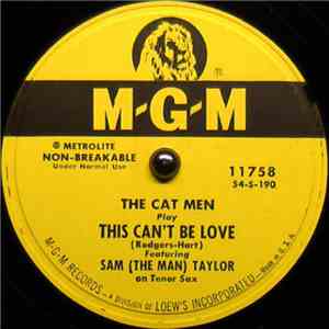 The Cat Men Featuring Sam (The Man) Taylor - This Can't Be Love / Please Be Kind
