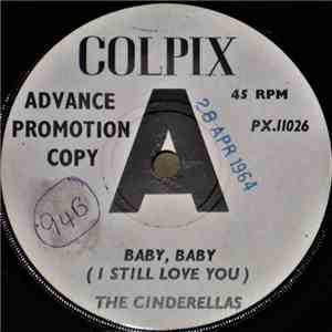 The Cinderellas  - Baby Baby (I Still Love You)