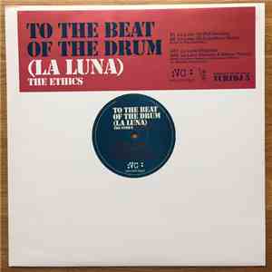 The Ethics - To The Beat Of The Drum (La Luna)