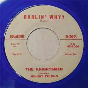 The Knightsmen  - Darlin' Why?