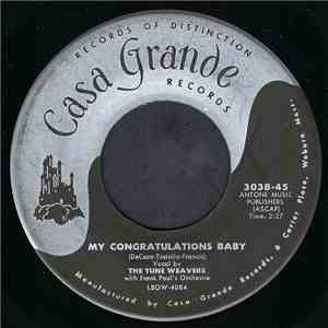 The Tune Weavers With Frank Paul's Orchestra - My Congratulations Baby / This Can't Be Love