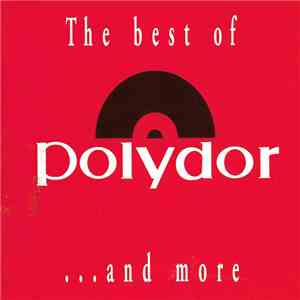 Various - The Best Of Polydor ...And More
