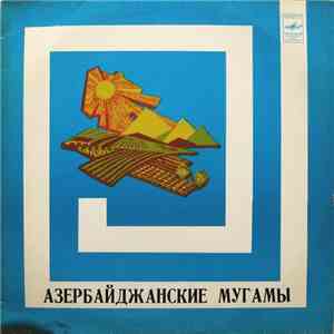 Агахан Абдуллаев / Алигули Ахмедов - Азербайджанские Мугамы