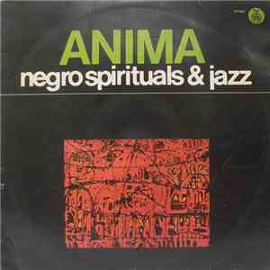 Anima  - Negro Spirituals And Jazz