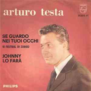 Arturo Testa - Se Guardo Nei Tuoi Occhi / Johnny Lo Farà