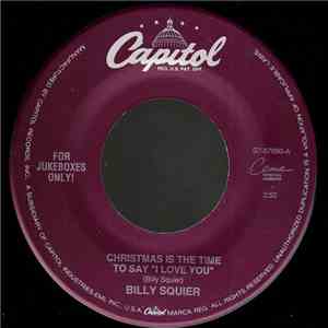 Billy Squier / Canned Heat - Christmas Is The Time To Say "I Love You" / Christmas Blues