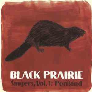 Black Prairie - Singers, Vol. 1: Portland