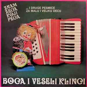 Boca I Veseli Klinci - Znam Zeca Koji Peca (... I Druge Pesmice Za Malu I Veliku Decu)