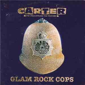 Carter The Unstoppable Sex Machine - Glam Rock Cops