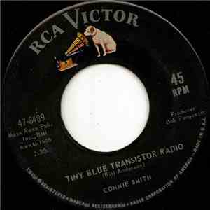 Connie Smith - Tiny Blue Transistor Radio / Then And Only Then