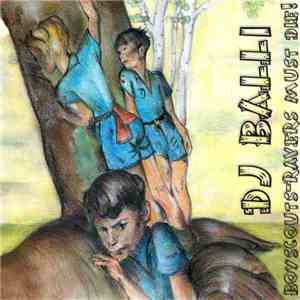 DJ Balli - Boyscouts-Ravers Must Die!