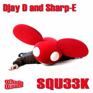 Djay D & Sharp-E - Squ33k